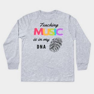 Teaching Music Is In My DNA Music Teacher Band Orchestra Kids Long Sleeve T-Shirt